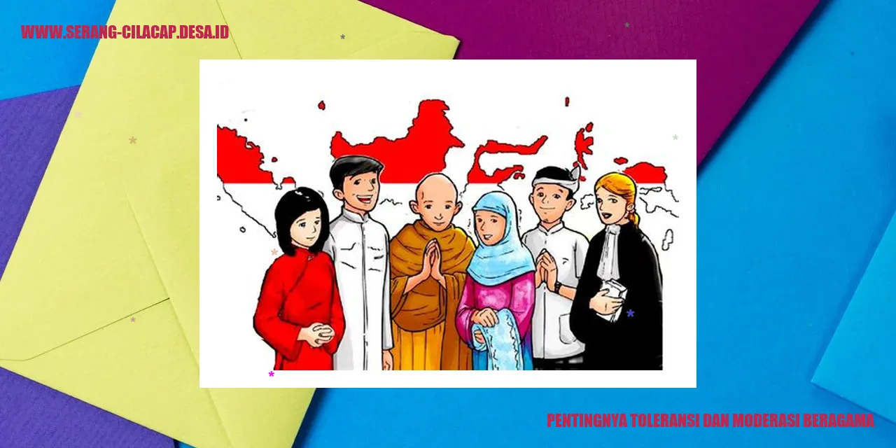 Pentingnya Toleransi Dan Moderasi Beragama Desa Serang Kab Kab