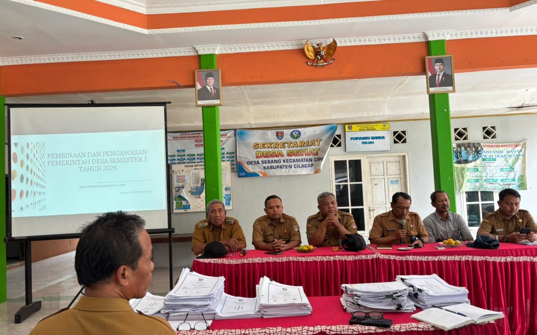 Wujudkan Tertib Administrasi, Pemerintah Desa Serang Sukses Ikuti Pembinaan dan Pengawasan pada Semester Awal 2026