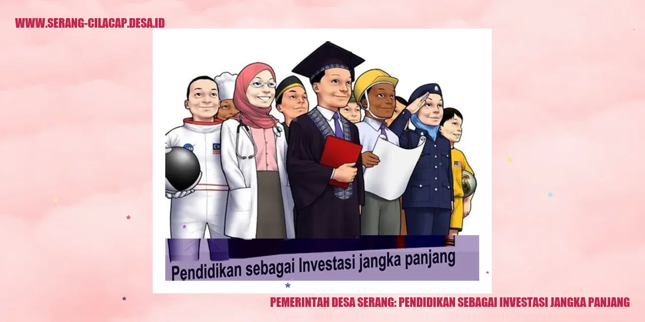 Pemerintah Desa Serang: Pendidikan sebagai Investasi Jangka Panjang