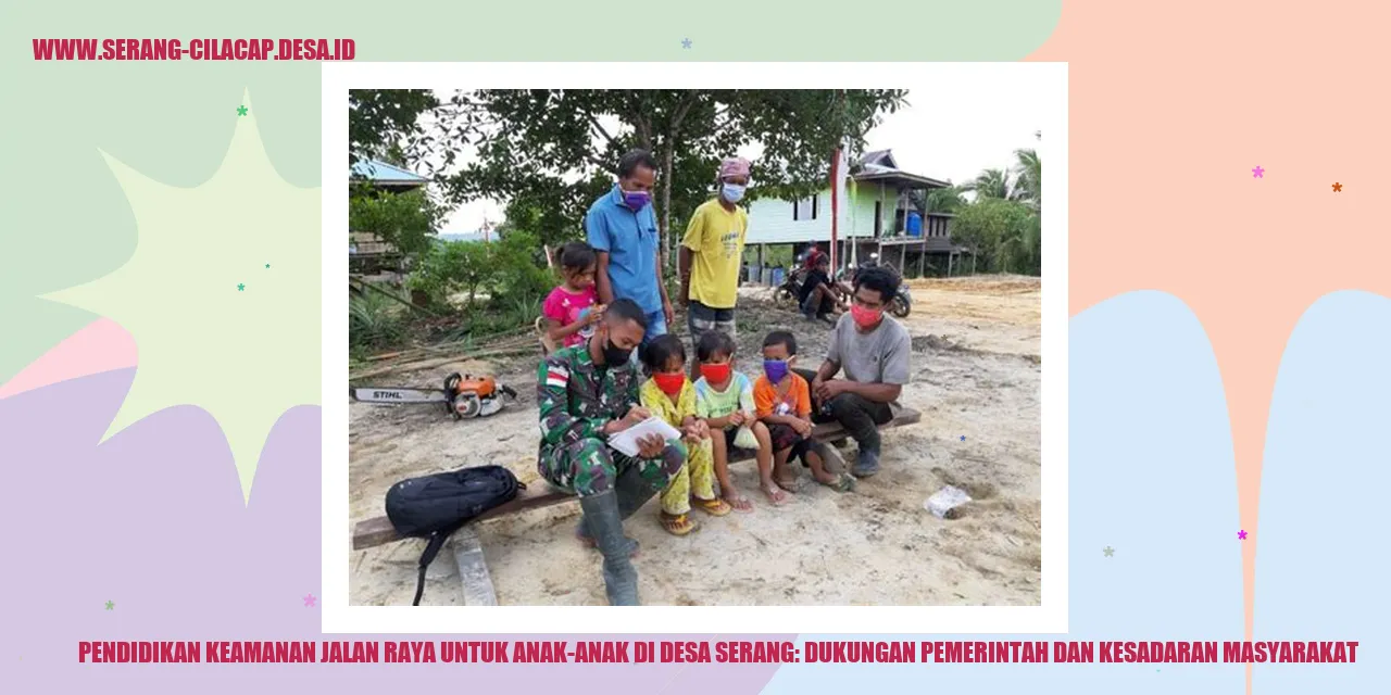 Pendidikan Keamanan Jalan Raya untuk Anak-anak di Desa Serang: Dukungan Pemerintah dan Kesadaran Masyarakat