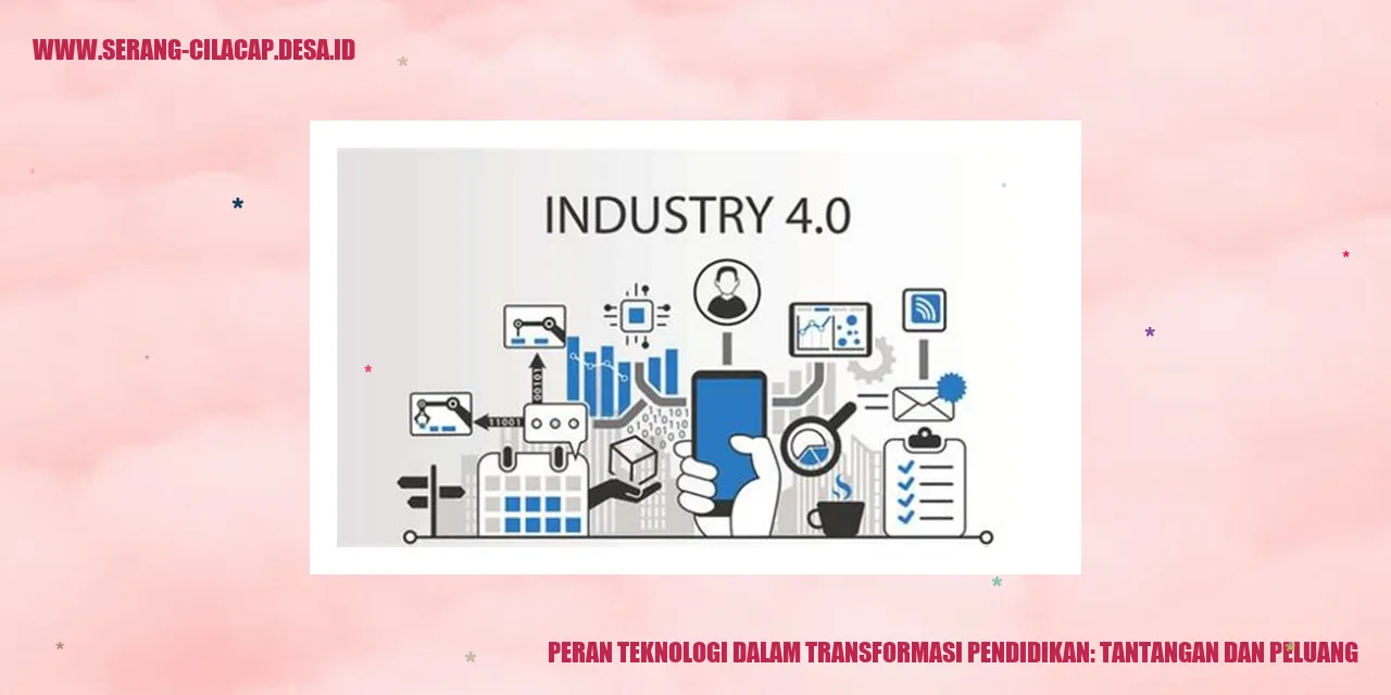 Peran Teknologi Dalam Transformasi Pendidikan: Tantangan Dan Peluang ...